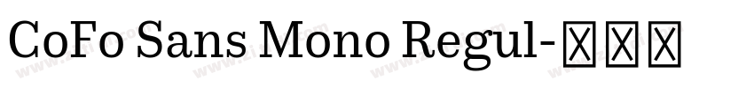 CoFo Sans Mono Regul字体转换
